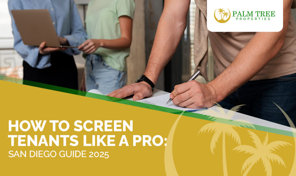 How to Screen Tenants Like a Pro San Diego Guide 2025