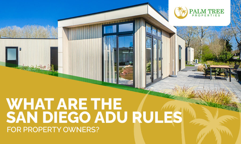 What Are The San Diego ADU Rules for Property Owners
