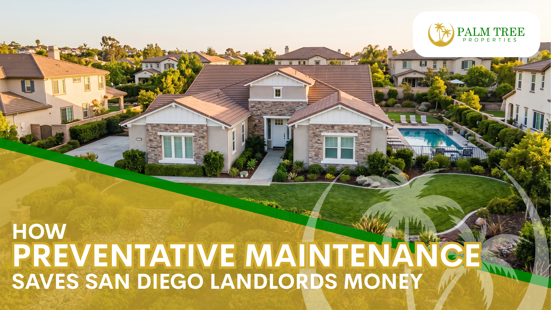 How preventative maintenance saves San Diego landlords money