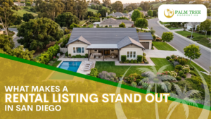 What Makes a Rental Listing Stand Out in San Diego
