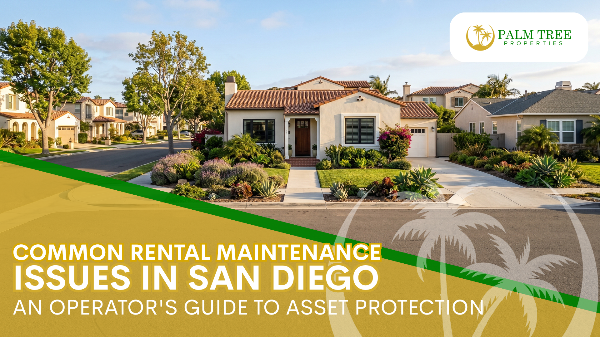 Common rental maintenance issues in San Diego: an operator's guide to asset protection