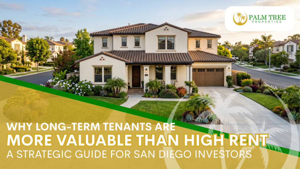 Why Long-Term Tenants Are More Valuable Than High Rent A Strategic Guide for San Diego Investors